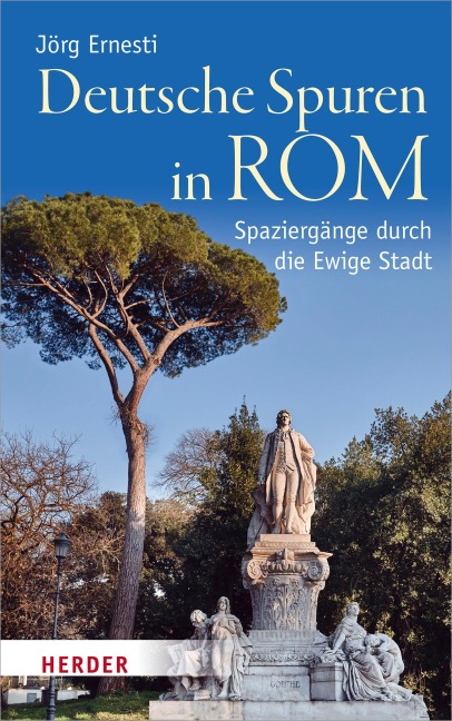 Deutsche Spuren in Rom - Jörg Ernesti