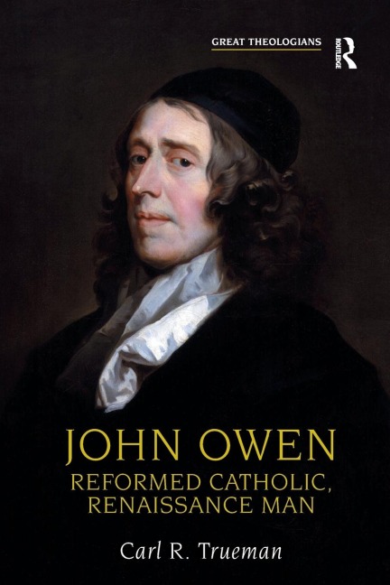 John Owen - Carl R. Trueman