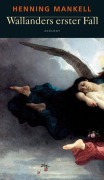 Cover-Bild zum Titel 'Wallanders erster Fall und andere Erzählungen' von 'Henning Mankell'