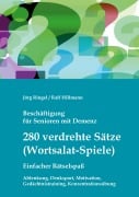Cover-Bild zum Titel 'Beschäftigung für Senioren mit Demenz: 280 verdrehte Sätze / Wortsalat-Spiele, einfacher Rätselspaß' von 'Jörg Ringel, Ralf Hillmann'