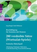 Cover-Bild zum Titel 'Beschäftigung für Senioren mit Demenz: 280 verdrehte Sätze / Wortsalat-Spiele, einfacher Rätselspaß' von 'Jörg Ringel, Ralf Hillmann'