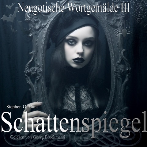 Schattenspiegel - Stephen G. Hunt