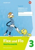 Flex und Flo 3. Themenheft Addieren und Subtrahieren: Verbrauchsmaterial - 