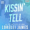 Cover-Bild zum Titel 'Kissin' Tell' von 'Lorelei James'