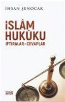 Islam Hukuku - Iftiralar Cevaplar - Ihsan Senocak