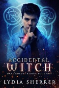 Cover-Bild zum Titel 'Accidental Witch (Dark Roads Trilogy, #1)' von 'Lydia Sherrer'