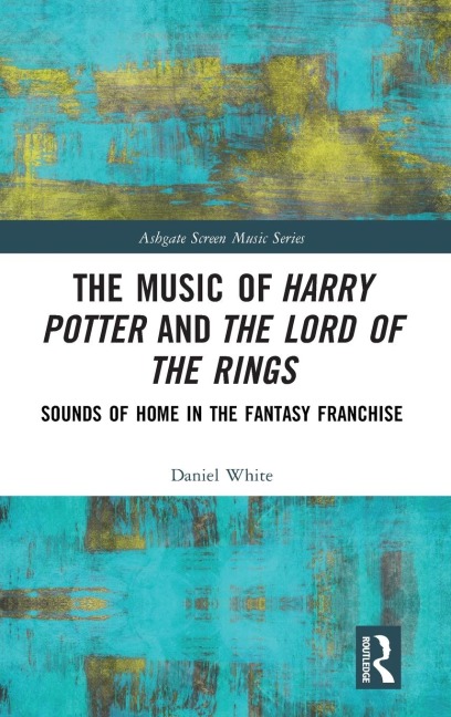 The Music of Harry Potter and The Lord of the Rings - Daniel White