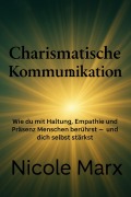 Cover-Bild zum Titel 'Charismatische Kommunikation' von 'Nicole Marx'