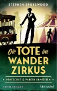 Cover-Bild zum Titel 'Die Tote im Wanderzirkus' von 'Stephen Spotswood'