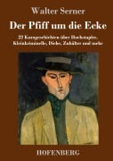 Cover-Bild zum Titel 'Der Pfiff um die Ecke' von 'Walter Serner'