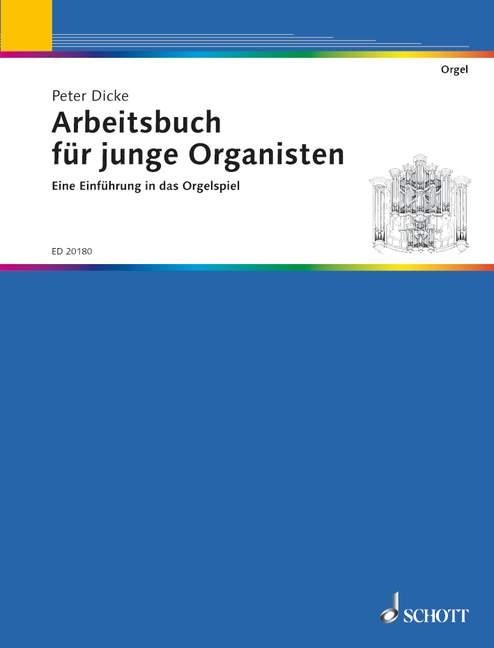 Arbeitsbuch für junge Organisten - Peter Dicke