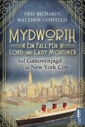 Cover-Bild zum Titel 'Mydworth - Auf Ganovenjagd in New York City' von 'Matthew Costello, Neil Richards'