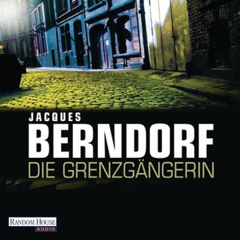 Die Grenzgängerin - Jacques Berndorf