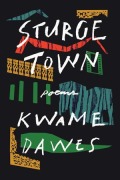 Cover-Bild zum Titel 'Sturge Town' von 'Kwame Dawes'