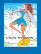 Cover-Bild zum Titel 'Erotische Märchen Band1' von 'Andi Fee'