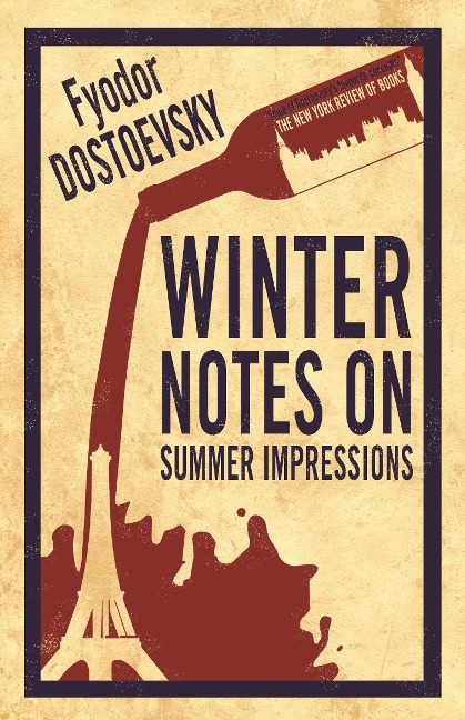 Winter Notes on Summer Impressions - Fyodor Dostoevsky