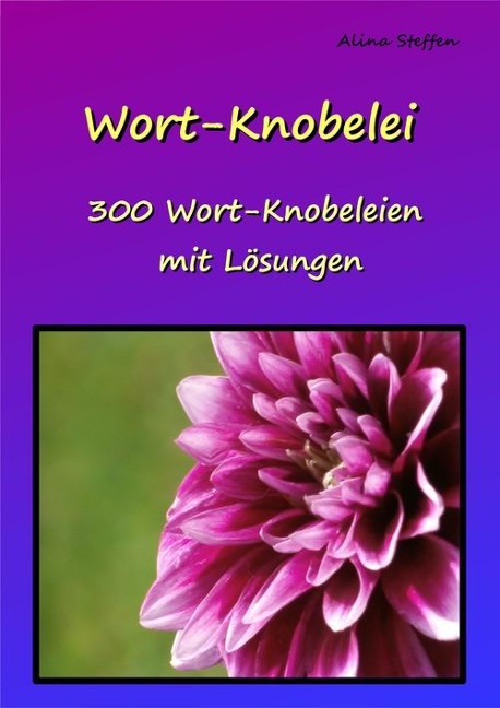 Wort-Knobelei - Alina Steffen
