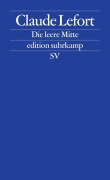 Cover-Bild zum Titel 'Die leere Mitte' von 'Claude Lefort'