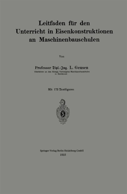 Leitfaden für den Unterricht in Eisenkonstruktionen an Maschinenbauschulen - L. Geusen
