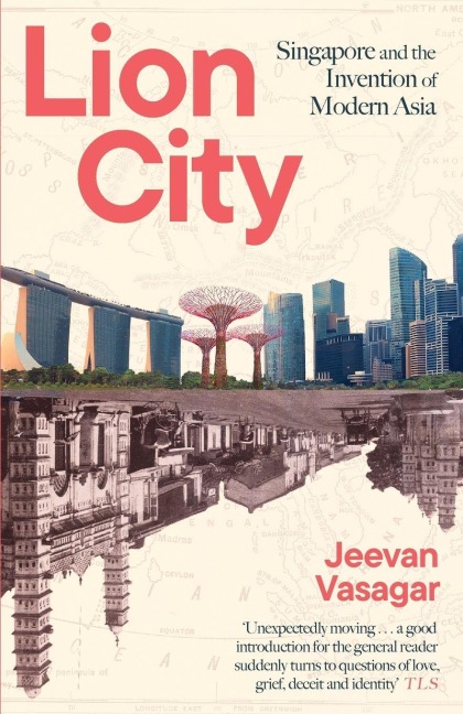 Lion City - Jeevan Vasagar