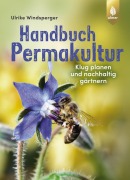 Cover-Bild zum Titel 'Handbuch Permakultur' von 'Ulrike Windsperger'