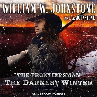 The Darkest Winter Lib/E - J. A. Johnstone, William W. Johnstone