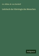 Cover-Bild zum Titel 'Lehrbuch der Histologie des Menschen' von 'A. A. Böhm, M. Von Davidoff'