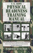 Cover-Bild zum Titel 'U.S. Army Physical Readiness Training Manual' von 'U. S. Department Of The Army'