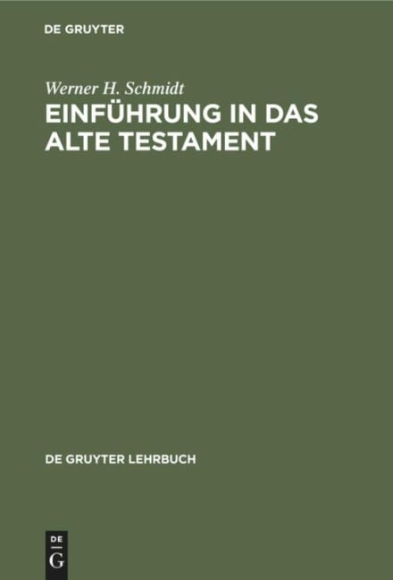 Einführung in das Alte Testament - Werner H. Schmidt