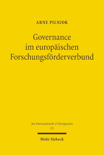 Governance im europäischen Forschungsförderverbund - Arne Pilniok