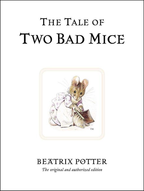 The Tale of Two Bad Mice - Beatrix Potter