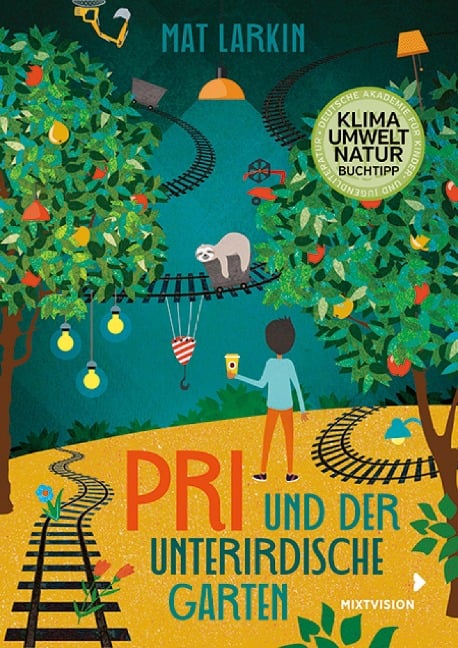 Pri und der unterirdische Garten - Mat Larkin