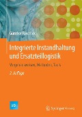 Cover-Bild zum Titel 'Integrierte Instandhaltung und Ersatzteillogistik' von 'Günther Pawellek'