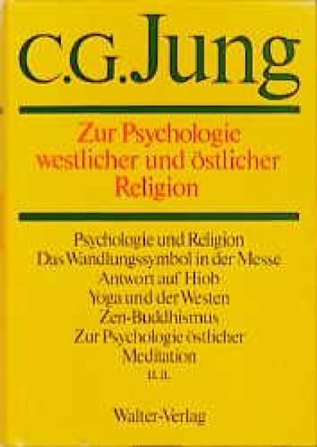 Gesammelte Werke 11. Zur Psychologie westlicher und östlicher Religion - Carl Gustav Jung