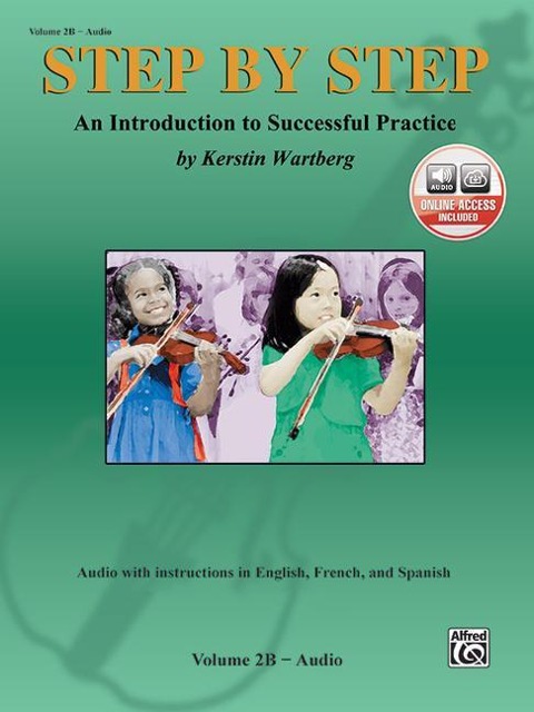 Step by Step 2b -- An Introduction to Successful Practice for Violin - 