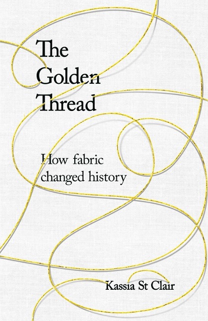 The Golden Thread - Kassia St Clair