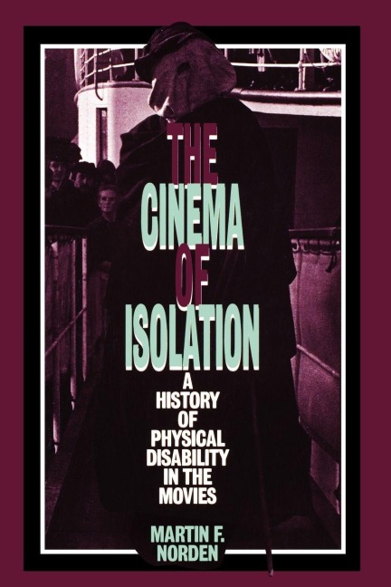 The Cinema of Isolation - Martin F Norden
