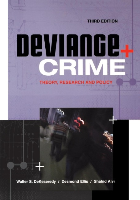Deviance and Crime - Walter S. Dekeseredy, Shahid Alvi, Desmond Ellis