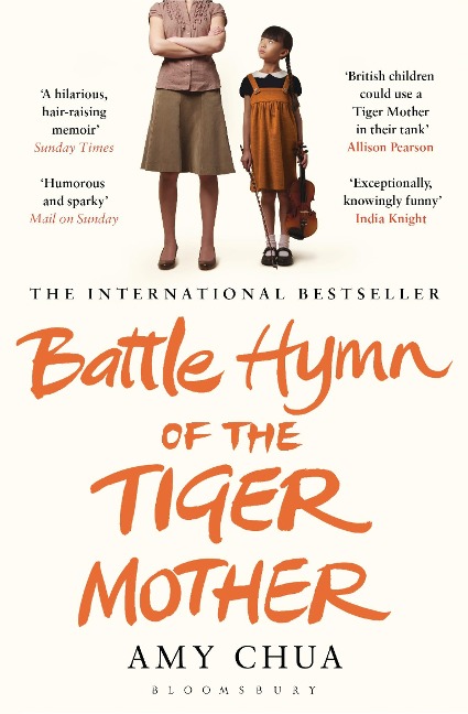 Battle Hymn of the Tiger Mother - Amy Chua