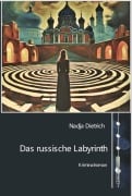 Cover-Bild zum Titel 'Das russische Labyrinth' von 'Nadja Dietrich'