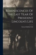 Cover-Bild zum Titel 'Reminiscences Of The Last Year Of President Lincoln's Life' von 'Edward Duffield Neill'