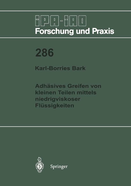 Adhäsives Greifen von kleinen Teilen mittels niedrigviskoser Flüssigkeiten - Karl-Borries Bark