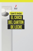 Cover-Bild zum Titel 'El chico del cartón de leche' von 'Irene Rodríguez Aseijas'