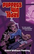 Cover-Bild zum Titel 'Puppets Win Today' von 'David Wallace Fleming'