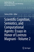 Cover-Bild zum Titel 'Scientific Cognition, Semiotics, and Computational Agents: Essays in Honor of Lorenzo Magnani - Volume 2' von ''