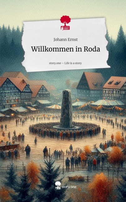 Willkommen in Roda. Life is a Story - story.one - Johann Ernst