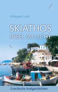 Cover-Bild zum Titel 'Skiathos Insel im Licht' von 'Hildegard Liebl'