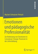 Emotionen und pädagogische Professionalität - Myriam Schwarzer-Petruck