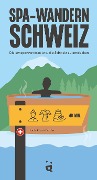 Cover-Bild zum Titel 'Spa-Wandern Schweiz' von 'Jack Uzzi-Bader'