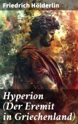 Cover-Bild zum Titel 'Hyperion (Der Eremit in Griechenland)' von 'Friedrich Hölderlin'